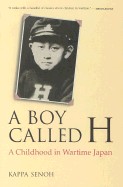 Boy Called H: A Childhood in Wartime Japan