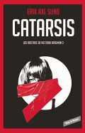 Catarsis ( Los Rostros de Victoria Bergman #3) / Catharsis (the Faces of Victoria Bergman #3)
