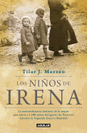 Los Nios de Irena / Irena's Children: The Extraordinary Story of the Woman Who Saved 2.500 Children from the Warsaw Ghetto