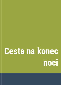 Cesta na konec noci