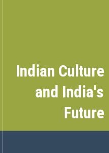 Indian Culture and India's Future