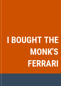 I BOUGHT THE MONK'S FERRARI