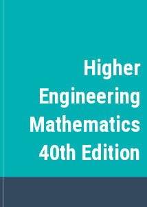 Higher Engineering Mathematics 40th Edition