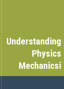 Understanding Physics Mechanicsi