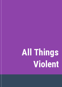 All Things Violent
