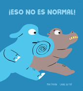 Eso No Es Normal!