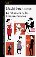 Biblioteca de Los Libros Rechazados / The Library of Rejected Manuscripts