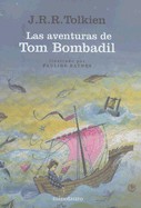 Aventuras de Tom Bombadil/The Adventures Of Tom Bombadil: Y Otros Poemas de el Libro Rojo/And Other Verses From The Red Book