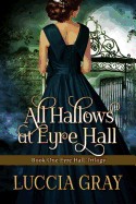 All Hallows at Eyre Hall: The Breathtaking Sequel to Jane Eyre