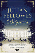 Belgravia /Julian Fellowes's Belgravia