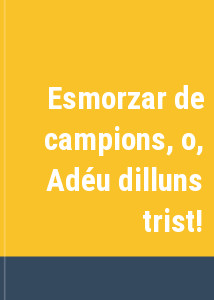 Esmorzar de campions, o, Adu dilluns trist!