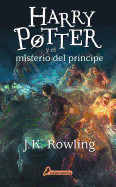 Harry Potter y El Misterio del Principe (Harry 06)