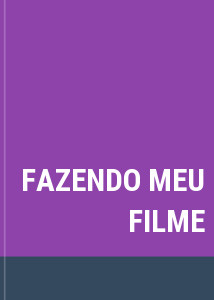 FAZENDO MEU FILME