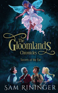 Gloomlands Chronicles: Secrets of the Fae