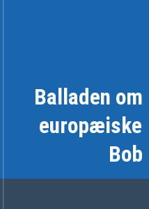 Balladen om europiske Bob