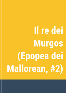 Il re dei Murgos (Epopea dei Mallorean, #2)