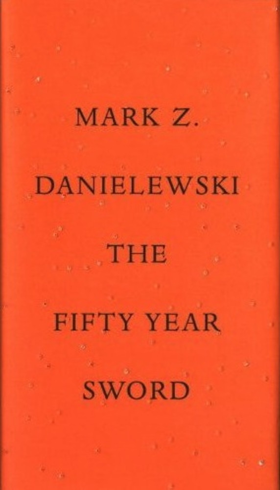 Mark Z. Danielewski's The Fifty Year Sword