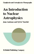 Introduction to Nuclear Astrophysics: The Formation and the Evolutin of Matter in the Universe (1980)