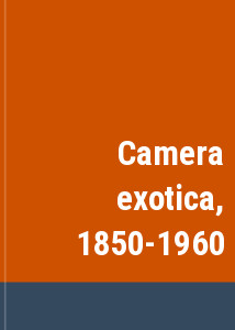 Camera exotica, 1850-1960