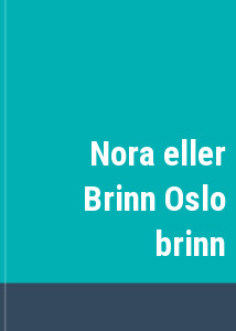 Nora eller Brinn Oslo brinn