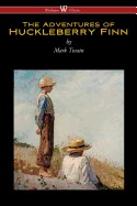 Adventures of Huckleberry Finn (Wisehouse Classics Edition) (Reprod. 1884)
