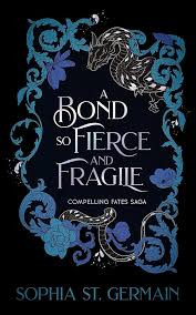 A Bond so Fierce and Fragile