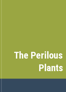 The Perilous Plants
