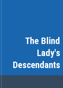 The Blind Lady's Descendants