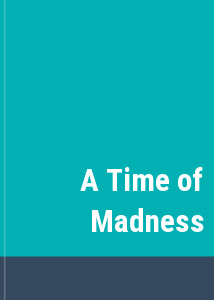 A Time of Madness