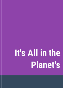 It's All in the Planet's