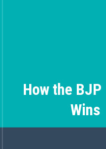 How the BJP Wins