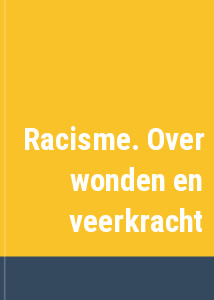 Racisme. Over wonden en veerkracht