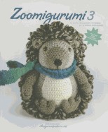 Zoomigurumi 3: 15 Cute Amigurumi Patterns by 12 Great Designers