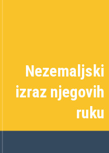 Nezemaljski izraz njegovih ruku