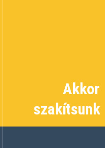 Akkor szaktsunk