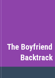 The Boyfriend Backtrack