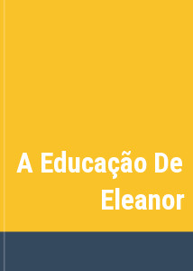 A Educao De Eleanor