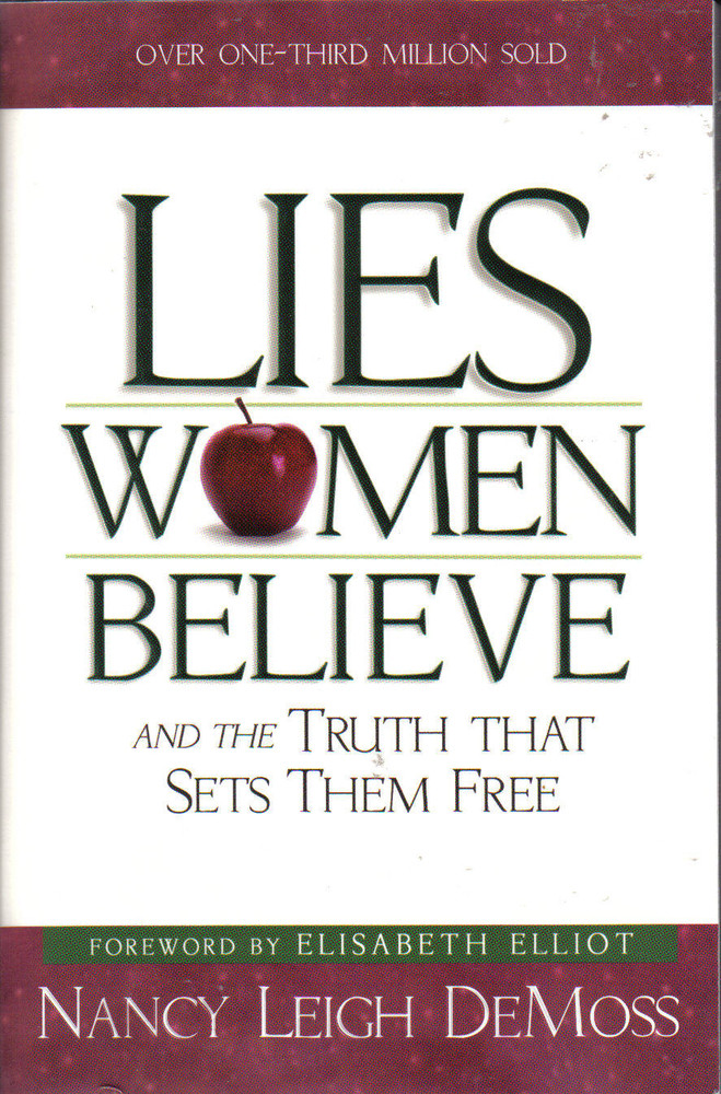Lies Women Believe and the Truth that Sets Them Free
