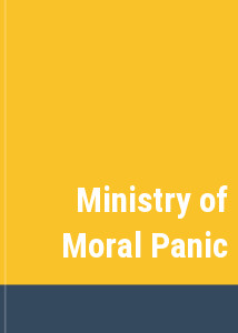 Ministry of Moral Panic