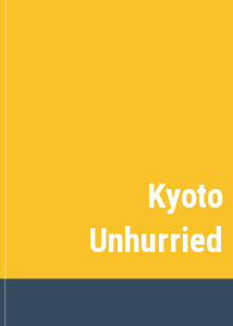 Kyoto Unhurried