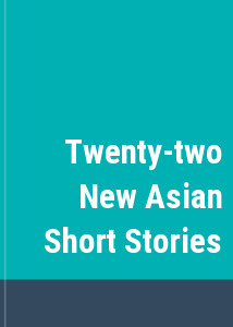 Twenty-two New Asian Short Stories