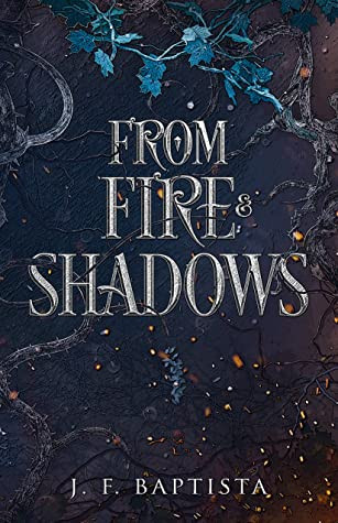 From Fire and Shadows