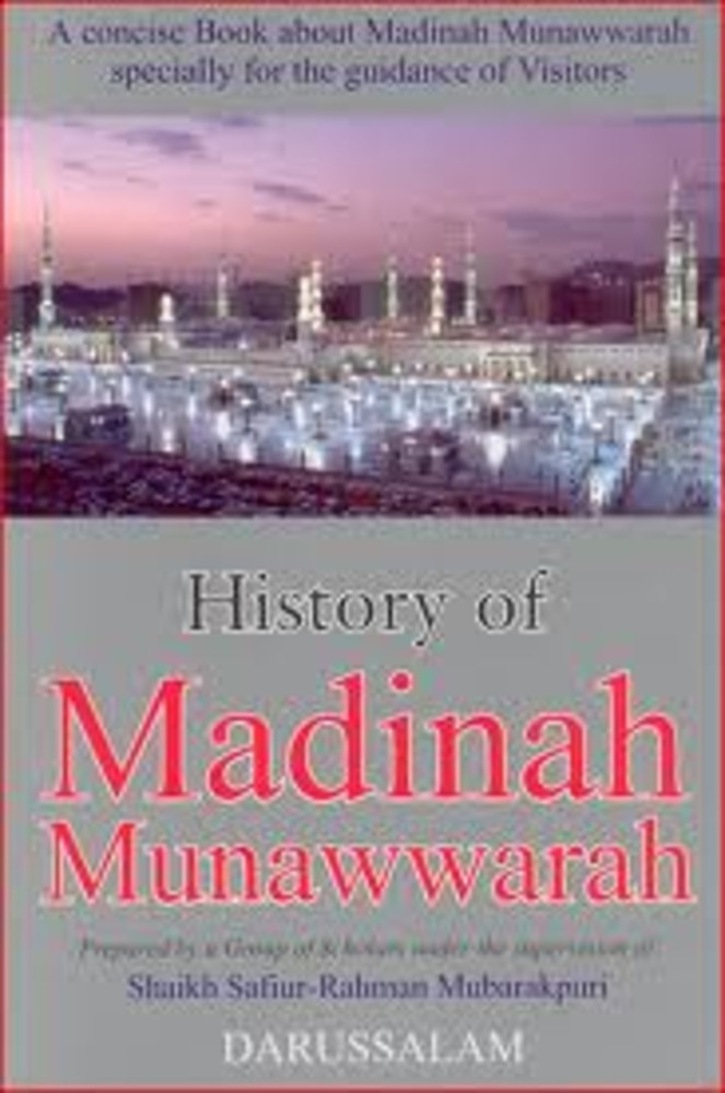 History Of Madinah Munawwarah (Holy Mosques)