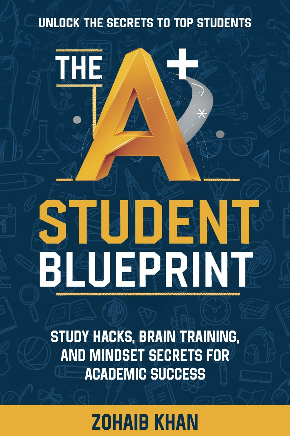 The A+ Student Blueprint