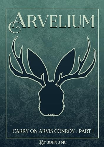 Arvelium: Carry On, Arvis Conroy: Part 1