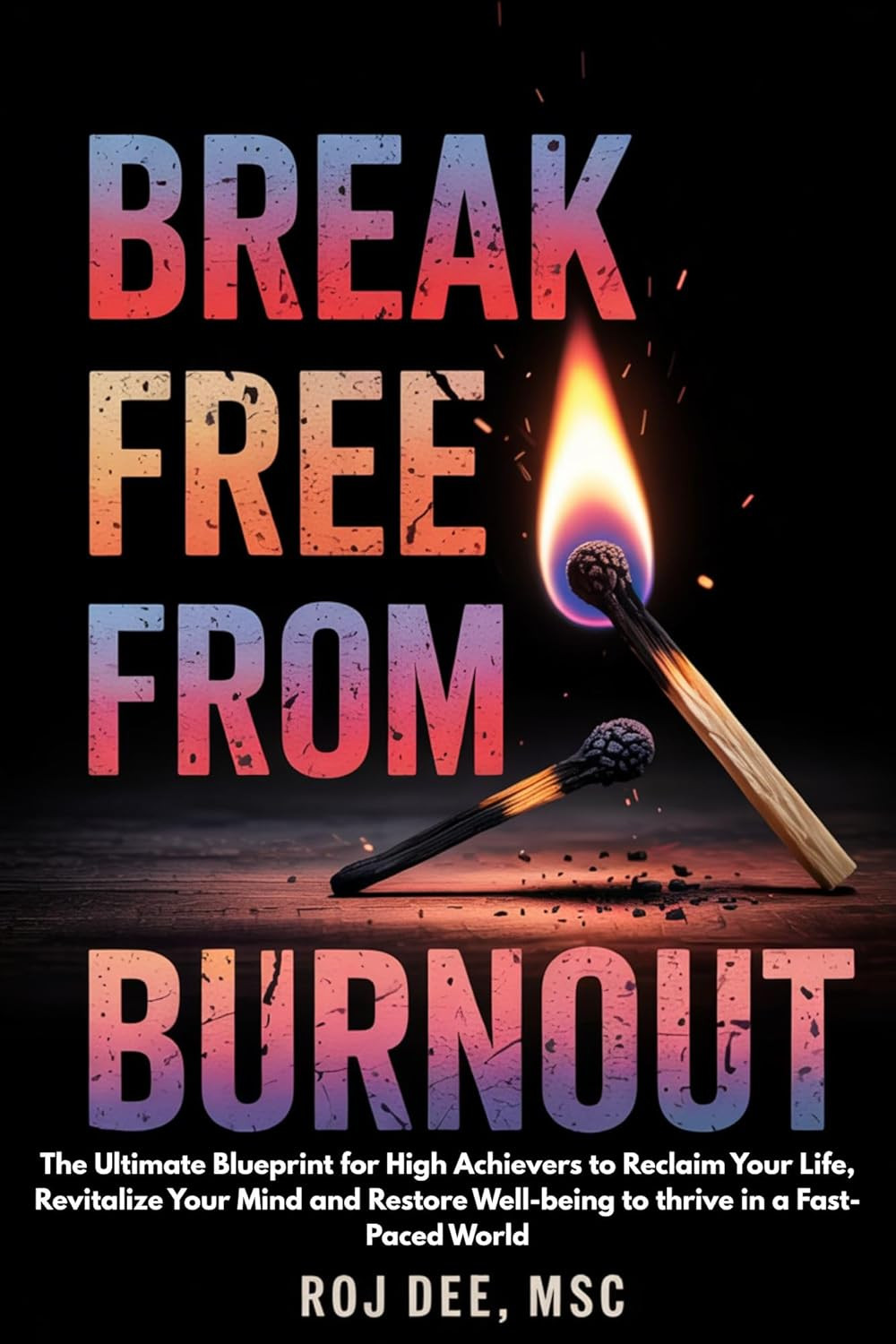 Break Free From Burnout