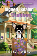 Signed, Sealed and Stabbed: A Penelope Sinclair Cozy Murder Mystery
