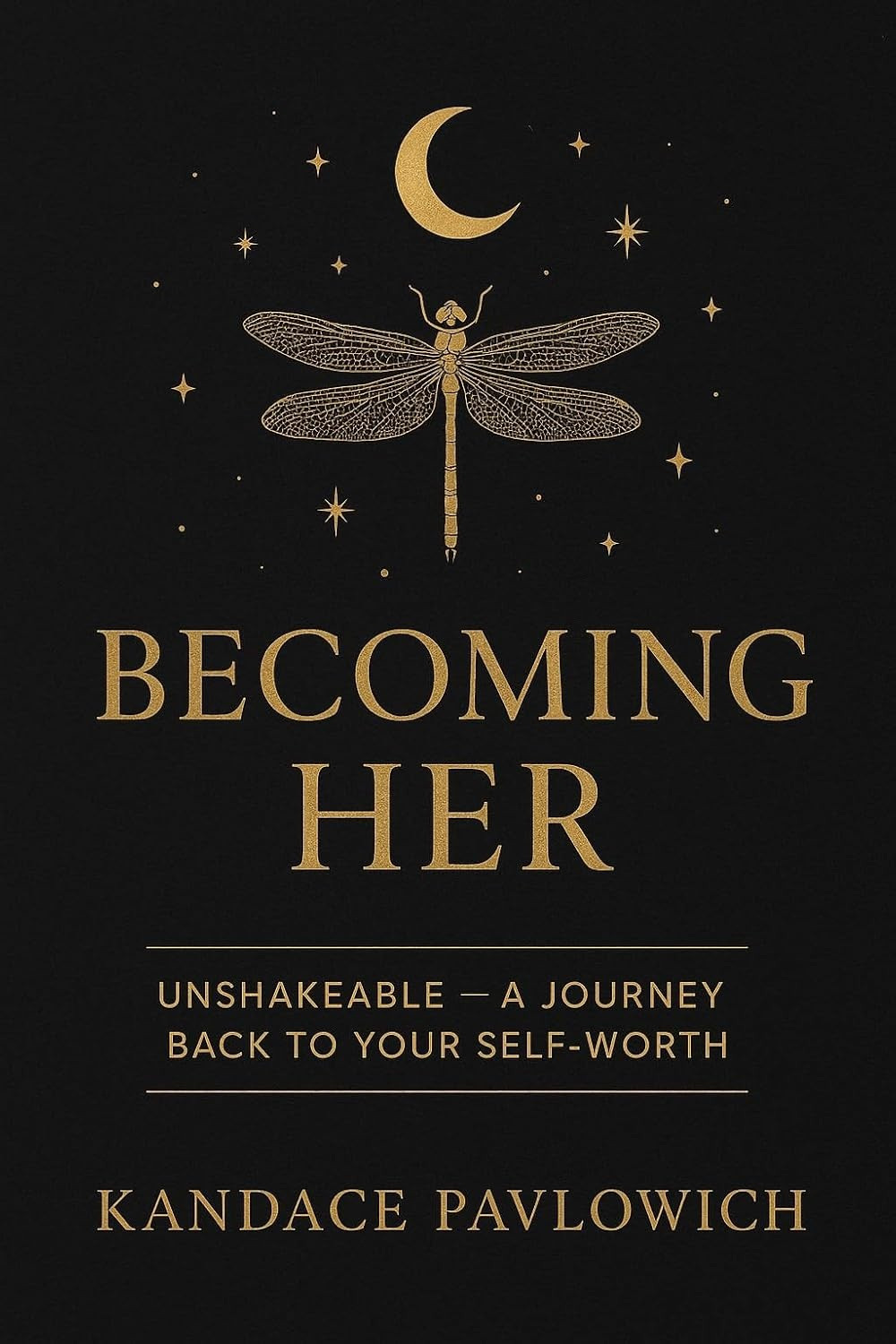Becoming Her: Unshakeable — A Journey Back to Your Self-Worth
