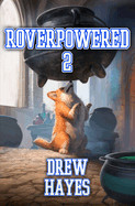 Roverpowered 2: Tales of an Aspiring Alchemist