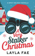 Very Stalker Christmas: A Spicy Holiday Novella